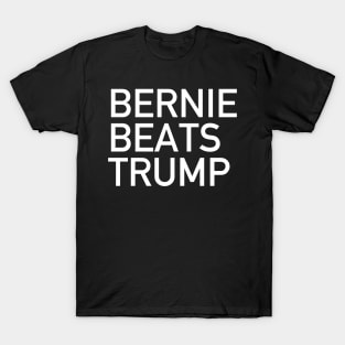 Bernie Beats Trump - Bernie Sanders, Bernie 2020, Anti-Trump T-Shirt